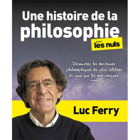 Une histoire de la philosophie pour les Nuls - Découvrez les doctrines philosophiques les plus célèb