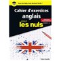 Le Cahier d'exercices anglais pour les nuls - Débutant/Faux débutant Niveaux A1 - A2