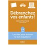 Débranchez vos enfants