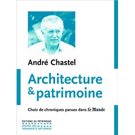 Architecture et patrimoine. Choix de chroniques pa