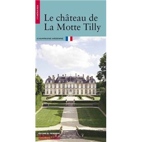 Le Château de la Motte-Tilly