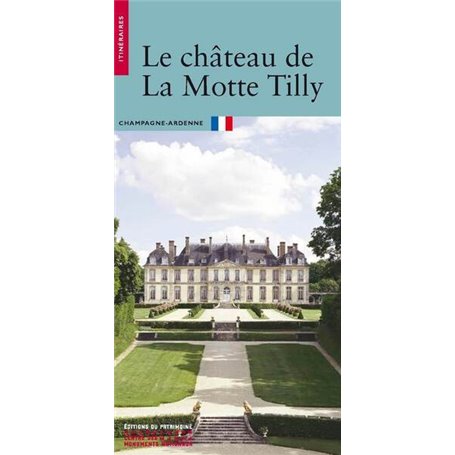 Le Château de la Motte-Tilly