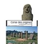 Corse des origines: La préhistoire d'une île