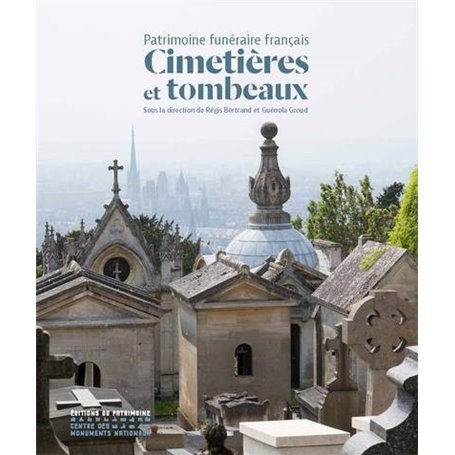 Cimetières et tombeaux : Patrimoine funéraire français