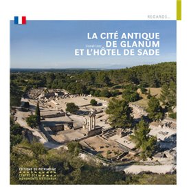 La Cité antique de Glanum et l'hôtel de Sade