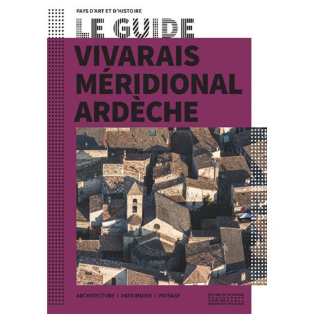 Vivarais Méridional - Ardèche Le guide