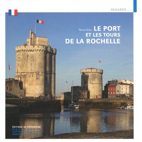 Le Port et les tours de la Rochelle