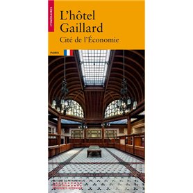 L'Hôtel Gaillard - Cité de l'économie