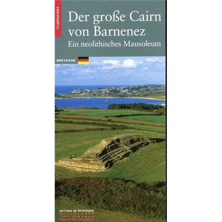 ITI Bretagne - Der grobe Cairn von Barnenez (version allemande)