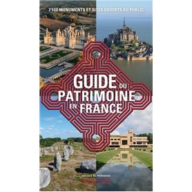 Le Guide du patrimoine en France - 2 500 monuments et sites ouverts au public