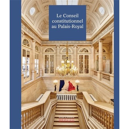 Le Conseil constitutionnel au Palais-Royal