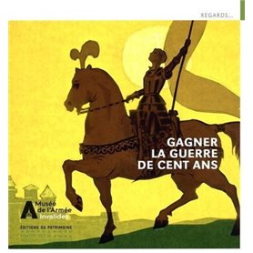 Gagner la guerre de Cent Ans - Le musée de l'Armée à Châteaudun