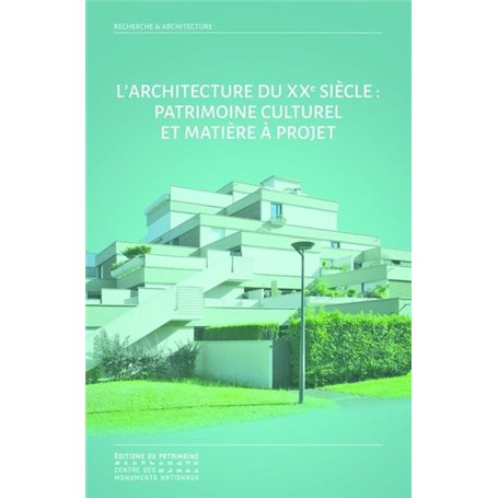 L'Architecture du XXe siècle - Patrimoine culturel et matière à projet