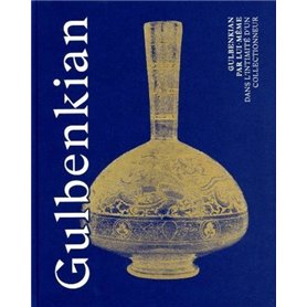 Gulbenkian par lui-même - Dans l'intimité d'un collectionneur