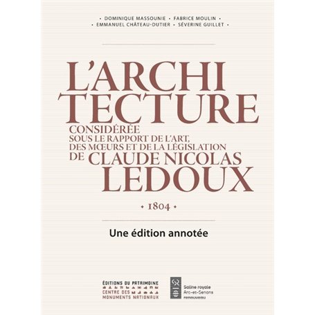 L'architecture de Claude-Nicolas Ledoux 1804 - Une édition annotée