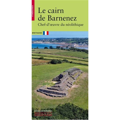 Le Cairn de Barnenez - Chef-d'oeuvre du néolithique