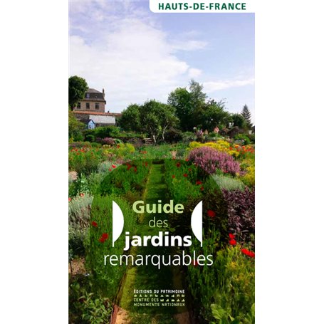 Guide des jardins remarquables en Hauts-de-France