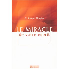 Le miracle de votre esprit