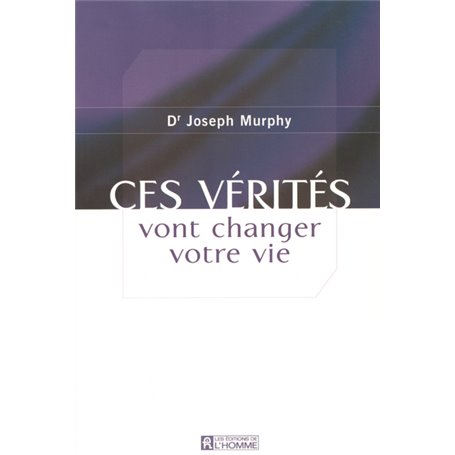 Ces vérités vont changer votre vie