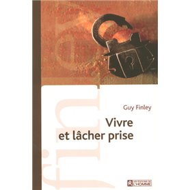 Vivre et lâcher prise