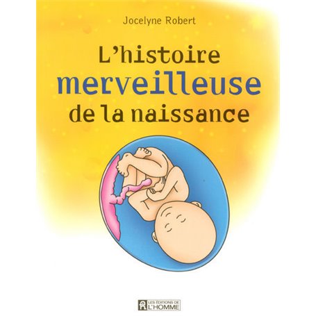 L'histoire merveilleuse de la naissance