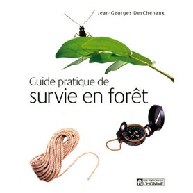 Guide pratique de survie en forêt