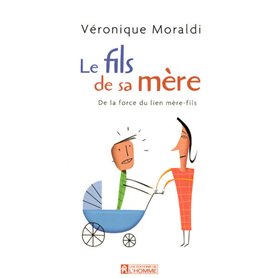 Le fils de sa mère - De la force du lien mère-fils