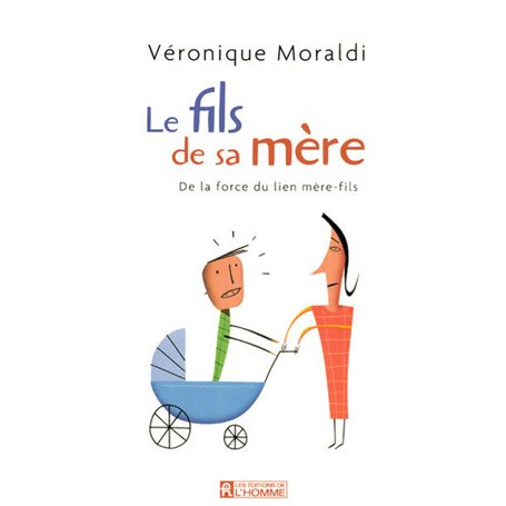 Le fils de sa mère - De la force du lien mère-fils