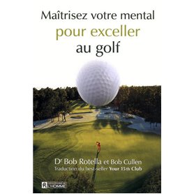 Maîtrisez votre mental pour exceller au golf