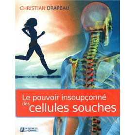 Le pouvoir insoupçonné des cellules souches