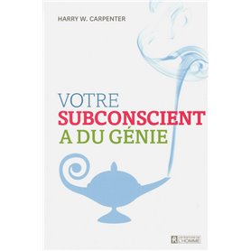 Votre subconscient a du génie