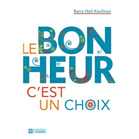 Le bonheur c'est un choix