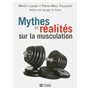 Mythes et réalités sur la musculation