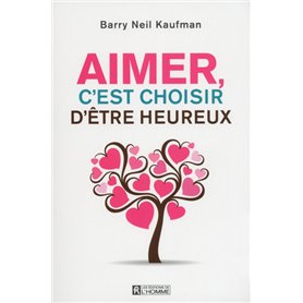 Aimer, c'est choisir d'être heureux