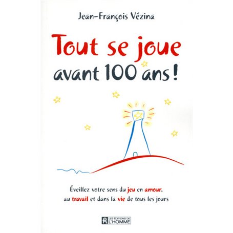 Tout se joue avant 100 ans !