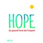 Hope - Le grand livre de l'espoir