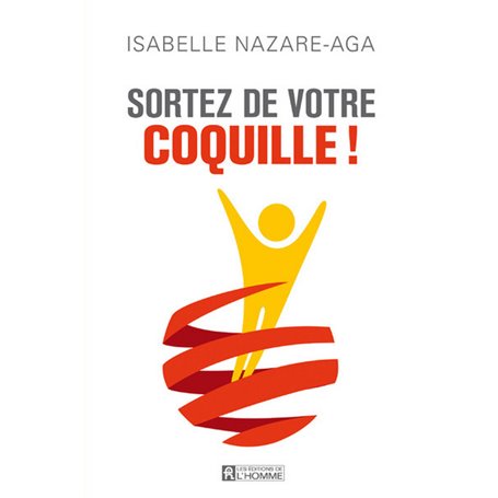 Sortez de votre coquille !