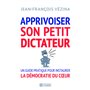 Apprivoiser son petit dictateur