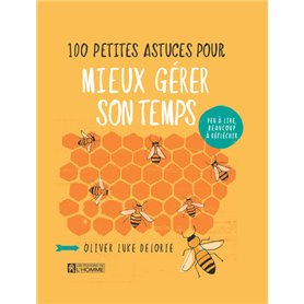 100 petites astuces pour mieux gérer son temps