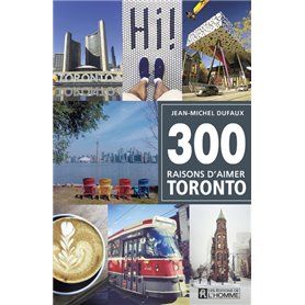 300 raisons d'aimer Toronto