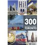 300 raisons d'aimer Toronto