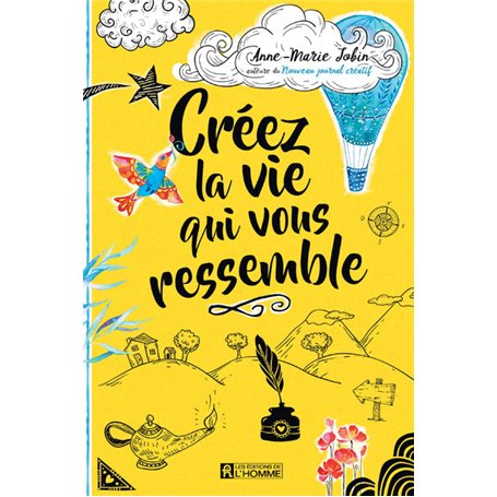 Créez la vie qui vous ressemble