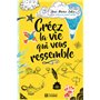 Créez la vie qui vous ressemble