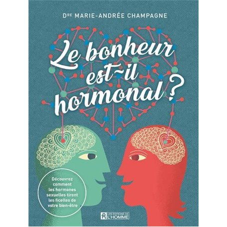 Le bonheur est-il hormonal ?