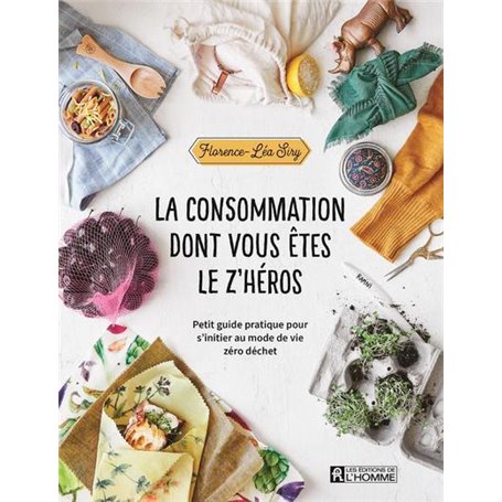 La consommation dont vous êtes le z'héros