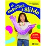 La fabrique à slime