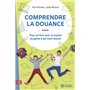 Comprendre la douance - Pour en finir avec le mythe du génie à qui tout réussit