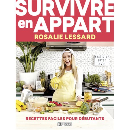 Survivre en appart - Recettes faciles pour débutants