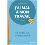 J'ai mal à mon travail - Et je décide de rebondir