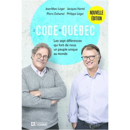 Le code Québec - Les sept différences qui font de nous un peuple unique - Nouvelle édition